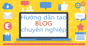 Hướng dẫn tạo blog