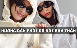 phối đồ bạn thân