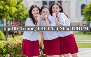 Trường THPT Tốt Nhất TPHCM
