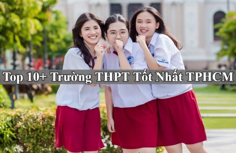 Top 10+ Trường THPT Tốt Nhất TPHCM Có Chất Lượng Đào Tạo Hàng Đầu 2024