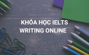khóa học writing ielts online