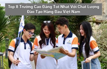 top Trường Cao Đẳng Tốt Nhất