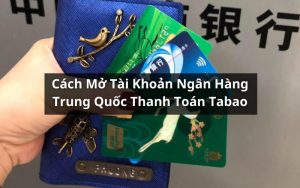 mở tài khoản ngân hàng trung quốc
