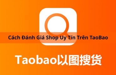 cách đánh giá shop uy tín trên taobao