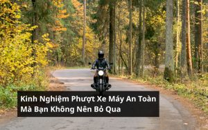 kinh nghiệm phượt xe máy an toàn