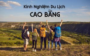 kinh nghiệm du lịch cao bằng