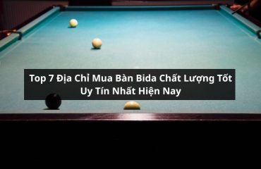 địa chỉ mua bàn bida uy tín