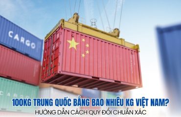 100kg Trung Quốc bằng bao nhiêu kg Việt Nam